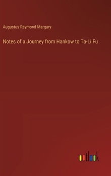 Notes of a Journey from Hankow to Ta-Li Fu