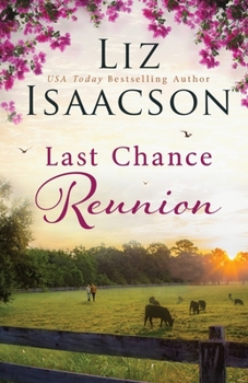 Last Chance Reunion - Book #4 of the Last Chance Ranch