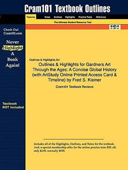 Paperback Outlines & Highlights for Gardners Art Through the Ages: A Concise Global History by Fred S. Kleiner Book