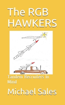 Paperback The RGB HAWKERS: Tandem Recruiters In Mind Book
