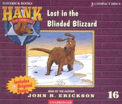 Lost in the Blinded Blizzard - Book #16 of the Hank the Cowdog