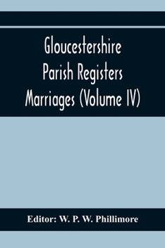 Paperback Gloucestershire Parish Registers. Marriages (Volume IV) Book