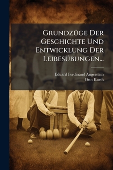 Paperback Grundzüge Der Geschichte Und Entwicklung Der Leibesübungen... [German] Book