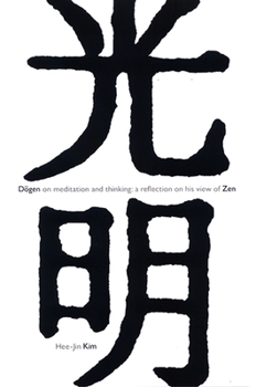 Paperback Dōgen on Meditation and Thinking: A Reflection on His View of Zen Book