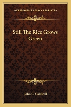 Paperback Still The Rice Grows Green Book