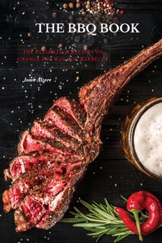 Paperback The BBQ Books: The Ultimate 50 Recipes to change the way you barbecue Book