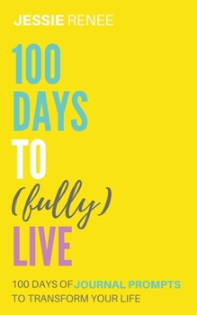 Paperback 100 Days to Fully Live Book