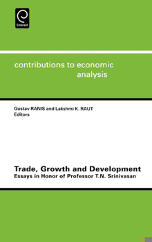 Hardcover Trade, Growth and Development: Essays in Honor of Professor T.N.Srinivasan Book