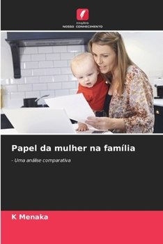 Papel da mulher na família (Portuguese Edition)