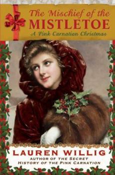 Hardcover The Mischief of the Mistletoe: A Pink Carnation Christmas Book