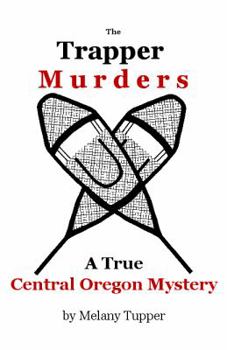 Paperback The Trapper Murders: a true central Oregon mystery Book