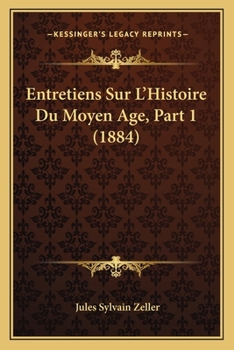 Paperback Entretiens Sur L'Histoire Du Moyen Age, Part 1 (1884) [French] Book