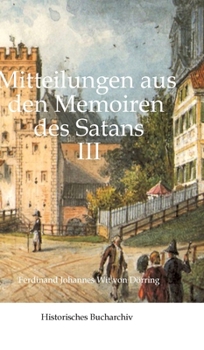 Mitteilungen aus den Memoiren des Satans III: Der Teufel in München und der gefallene Engel (German Edition)