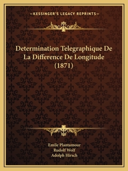 Paperback Determination Telegraphique De La Difference De Longitude (1871) [French] Book