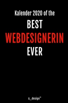 Kalender 2020 für Webdesigner / Webdesignerin: Wochenplaner / Tagebuch / Journal für das ganze Jahr: Platz für Notizen, Planung / Planungen / Planer, Erinnerungen und Sprüche (German Edition)