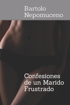Paperback Confesiones de un Marido Frustrado [Spanish] Book