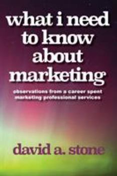 Paperback What I Need to Know About Marketing Book