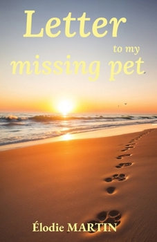 Paperback Letter to my missing pet: A farewell trip in 30 days Book
