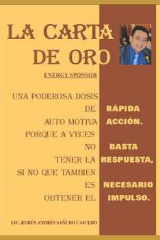 Paperback La Carta de Oro: Una Poderosa Dosis de Rapida Auto Motivación [Spanish] Book