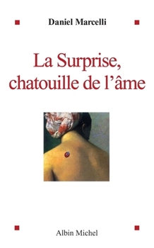 Paperback La Surprise, chatouille de l'âme [French] Book