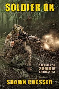 Paperback Soldier On: Surviving the Zombie Apocalypse Book