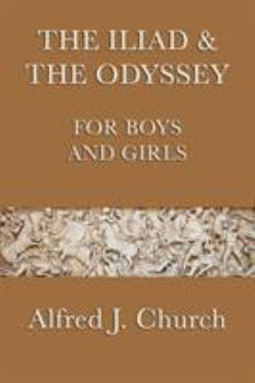 Paperback The Iliad & the Odyssey for Boys and Girls Book