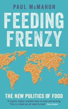 Paperback Feeding Frenzy: The New Politics of Food Book