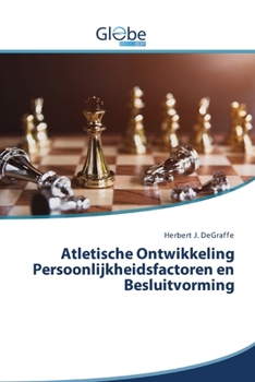 Paperback Atletische Ontwikkeling Persoonlijkheidsfactoren en Besluitvorming [Dutch] Book
