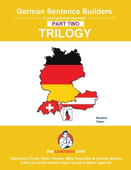 German Sentence Builders - TRILOGY - Part II (The Language Gym - Sentence Builder)