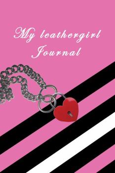 Paperback My leathergirl Journal Book