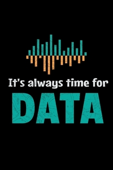 Its Time For Data: Dot Grid Page Notebook Gift For Computer Data Science Related People.
