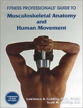 Paperback Fitness Professionals' Guide to Musculoskeletal Anatomy and Human Movement Book