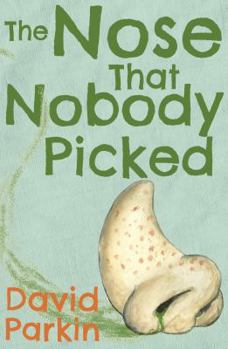 Paperback The Nose That Nobody Picked Book
