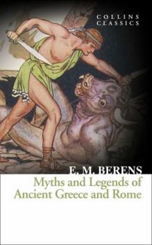 The myths and legends of ancient Greece and Rome