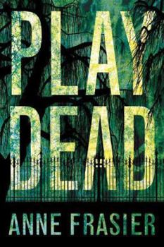 Play Dead - Book #1 of the Elise Sandburg 