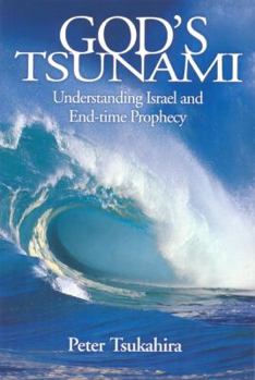 Paperback God's Tsunami: Understanding Israel and End-Time Prophecy Book