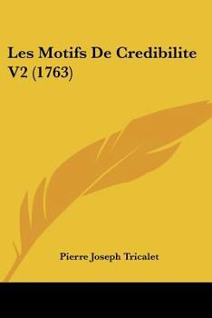 Paperback Les Motifs De Credibilite V2 (1763) Book