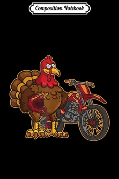 Composition Notebook: Thanksgiving Dirt Bike Motocross Enduro Riding Gobble Turkey  Journal/Notebook Blank Lined Ruled 6x9 100 Pages