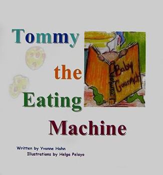Hardcover Tommy The Eating Machine Book