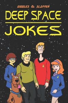 Paperback Deep Space Jokes: Boldly going where no joke book has gone before Book