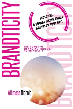 Paperback Brandticity: The Power of Branding Through Authenticity Book