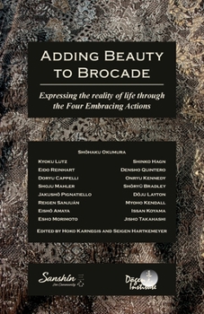 Paperback Adding Beauty to Brocade: Expressing the reality of life through the Four Embracing Actions Book