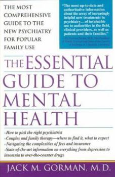 Paperback The Essential Guide to Mental Health: The Most Comprehensive Guide to the New Pschiatry for Popular Family Use Book