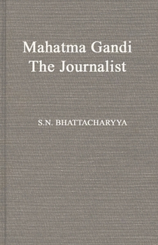Hardcover Mahatma Gandhi the Journalist Book