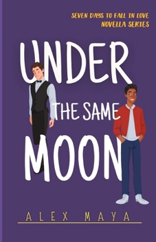 Under The Same Moon - Book #5 of the Seven Days to Fall in Love