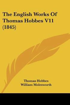 The English Works Of Thomas Hobbes V11