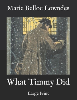 Paperback What Timmy Did: Large Print Book