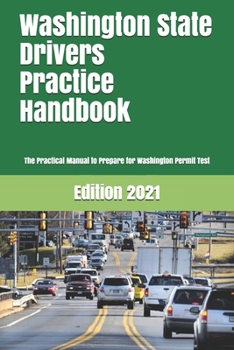 Paperback Washington State Drivers Practice Handbook: The Manual to prepare for Washington Permit Test - More than 300 Questions and Answers Book