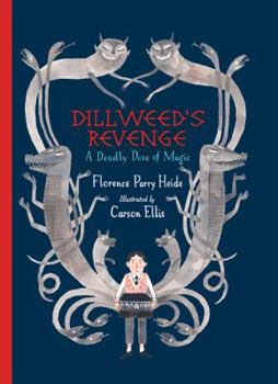 Hardcover Dillweed's Revenge: A Deadly Dose of Magic Book