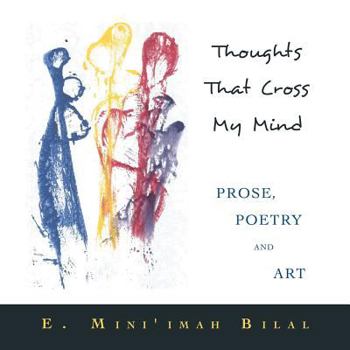 Paperback Thoughts That Cross My Mind Prose, Poetry and Art Book